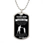 To My Son | Never Forget I Love You | Love Dad (Lux Dog Tag)