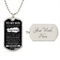 To My Son | A Man Stood | Love Dad (Lux Dog Tag)