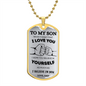 To My Son DogTag | Never Forget (Stainless) | Luxury Dog Tag