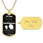 My Son | Never Feel Alone | Love Mom (Lux Dog Tag)