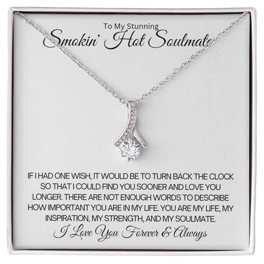 To My Smokin' Hot Soulmate (In White)  |  If I Had One Wish (Alluring Beauty)