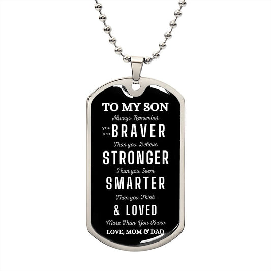 To My Son | Always Remember | Love Mom & Dad (Lux Dog Tag)