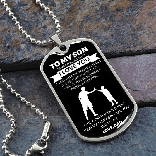 To My Son | Never Forget I Love You | Love Dad (Lux Dog Tag)