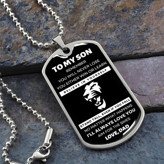 To My Son | You Will Never Lose, Love Dad | Luxury Dog Tag