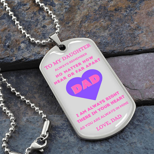 To My Daughter | Always Remember, In Your Heart (Purple) Love Dad | Luxury Dog Tag