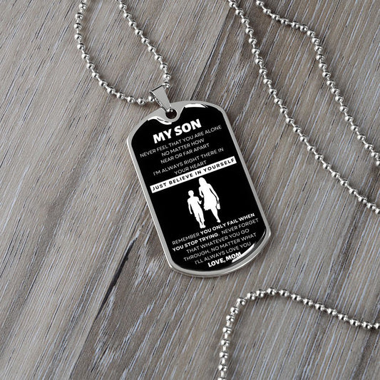 My Son | Believe In Yourself | Love Mom (Lux Dog Tag)