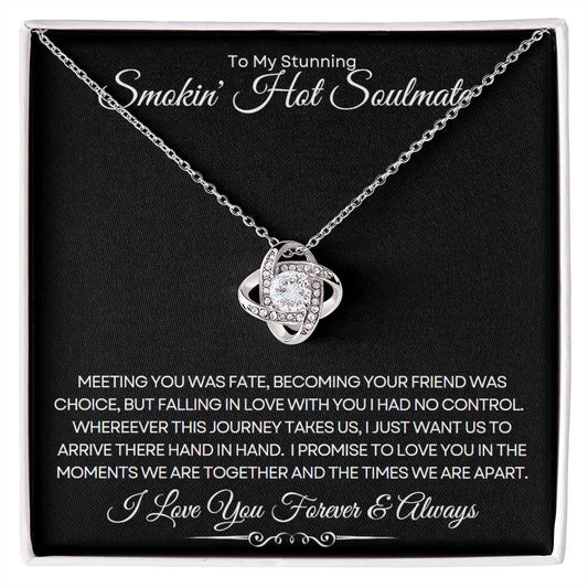 To My Smokin' Hot Soulmate (In Black)  | Meeting You Was Fate (Love Knot)